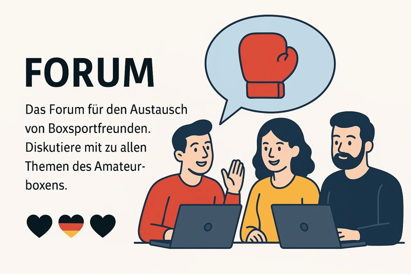 https://teamamateurboxen.com/forum/
Neu: Unsere eigene Plattform – das TeamAmateurboxen-Forum! 🥊✨
Liebe Boxsportfreunde,
wir gehen den nächsten Schritt: Mit unserem neuen Forum haben wir für euch eine ganz eigene Plattform geschaffen – unabhängig von Social Media!
Hier könnt ihr euch austauschen, vernetzen, diskutieren und gemeinsam den Amateurboxsport voranbringen:
✅ zu Training, Wettkämpfen, Vereinsarbeit
✅ zu Erfahrungen mit Verbänden und Organisationen
✅ zu Ideen, Fragen, Problemen und Erfolgen
💬 Alles an einem Ort – nur für die Community.
Kein Algorithmus, kein Like-Druck, kein Social-Media-Stress. Einfach ehrlicher Austausch unter Boxsportfreunden.
👉 Sei dabei:
🌐 www.teamamateurboxen.com/forum
❤️🖤💛 Gemeinsam für einen starken, ehrlichen Amateurboxsport in Deutschland!
#TeamAmateurboxen #Forum #Community #Austausch #Amateurboxen #OhneSocialMedia #WirFürDenBoxsport